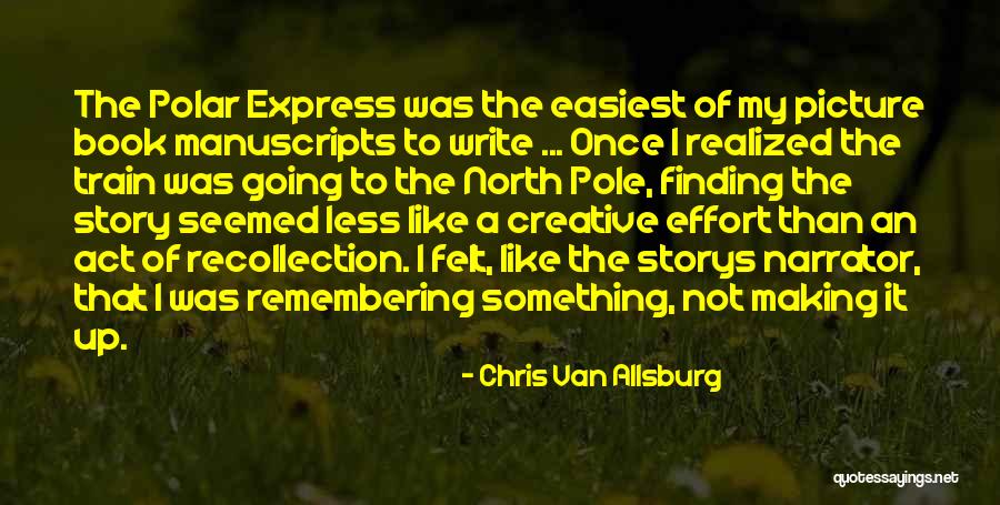 Story Writing Quotes By Chris Van Allsburg