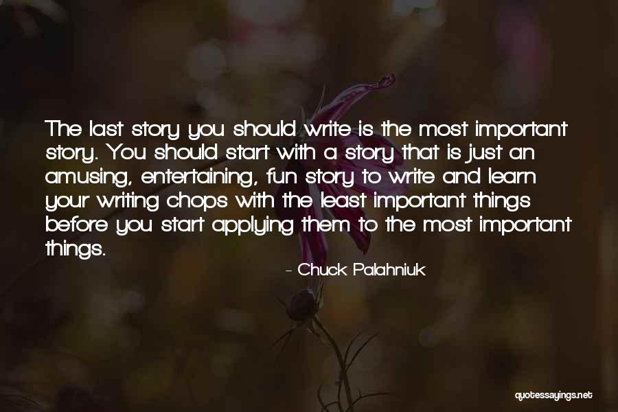 Story Writing Quotes By Chuck Palahniuk