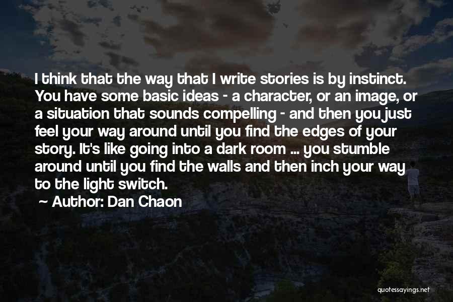 Story Writing Quotes By Dan Chaon