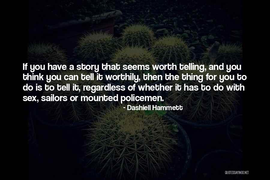 Story Writing Quotes By Dashiell Hammett