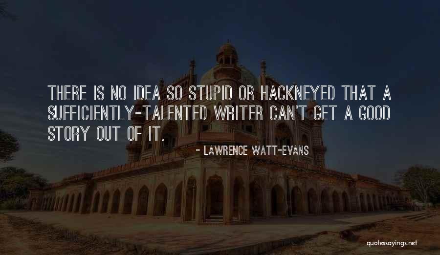 Story Writing Quotes By Lawrence Watt-Evans