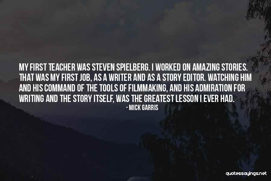 Story Writing Quotes By Mick Garris