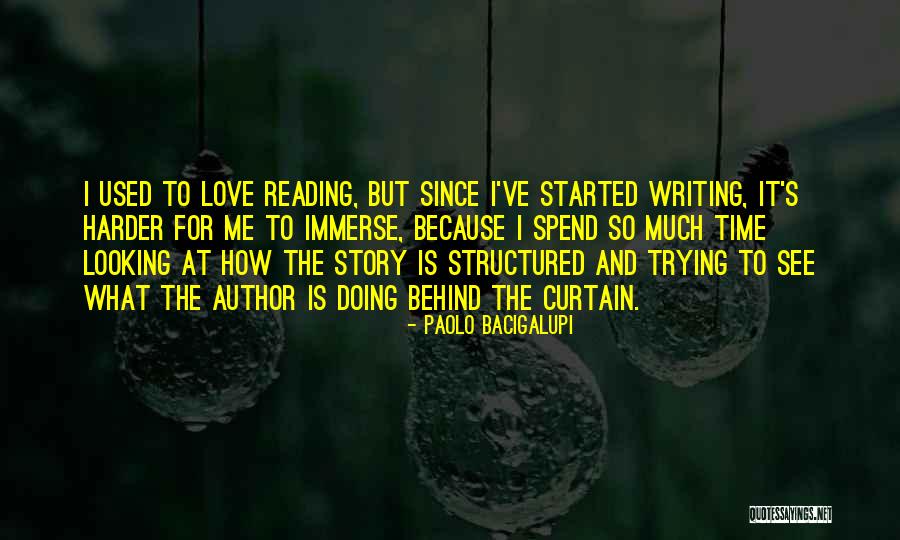 Story Writing Quotes By Paolo Bacigalupi