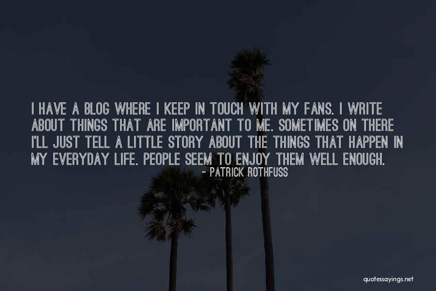 Story Writing Quotes By Patrick Rothfuss