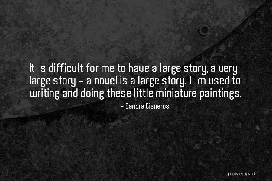 Story Writing Quotes By Sandra Cisneros