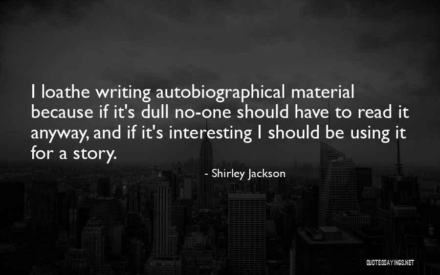 Story Writing Quotes By Shirley Jackson