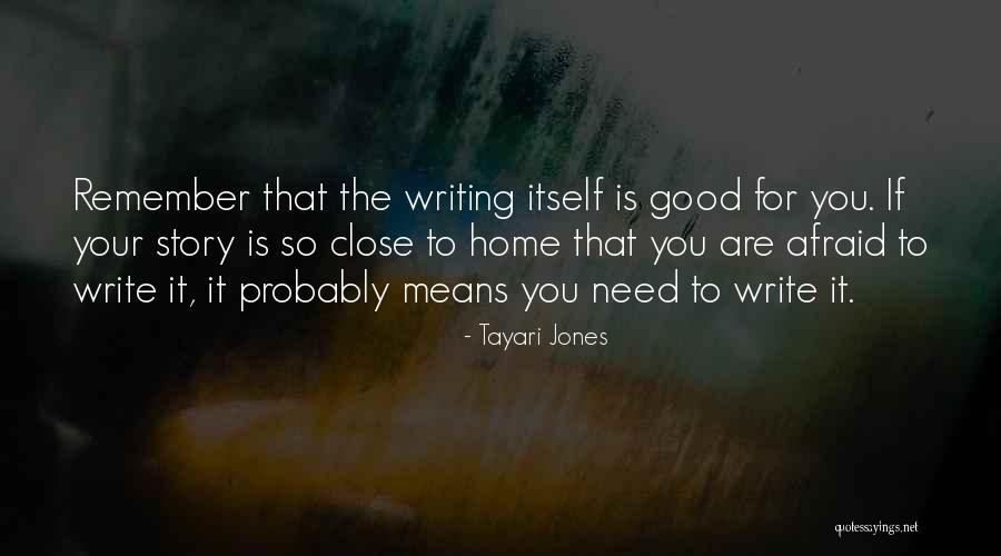 Story Writing Quotes By Tayari Jones