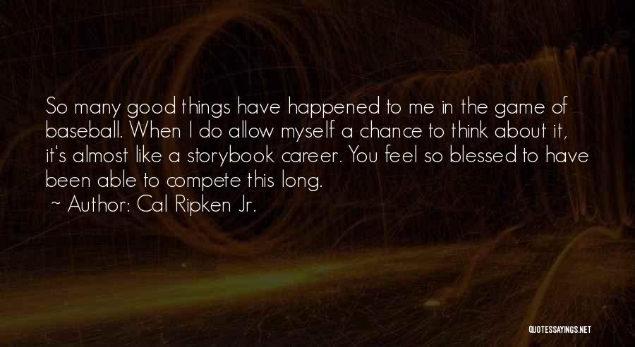 Storybook Quotes By Cal Ripken Jr.