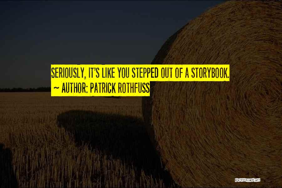 Storybook Quotes By Patrick Rothfuss