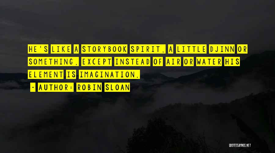 Storybook Quotes By Robin Sloan Storybook Quotes By Robin Sloan