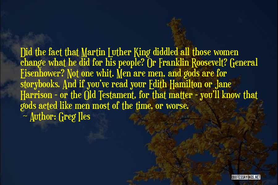 Storybooks Quotes By Greg Iles Storybooks Quotes By Greg Iles