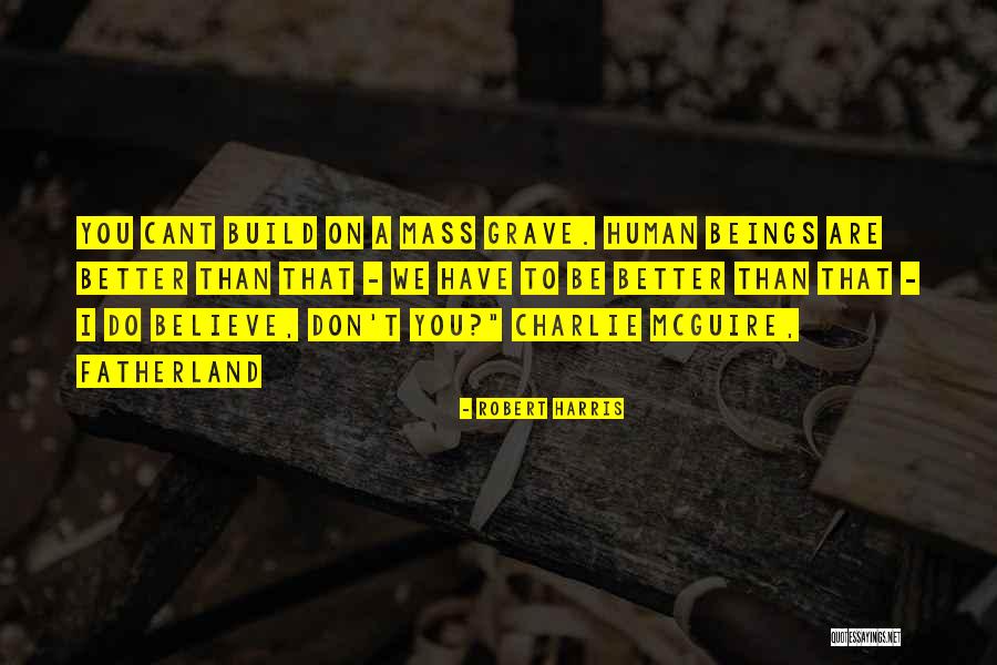 Storybuilders Quotes By Robert Harris Storybuilders Quotes By Robert Harris