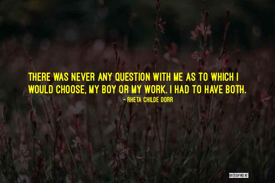 Storying Writing Quotes By Rheta Childe Dorr Storying Writing Quotes By Rheta Childe Dorr