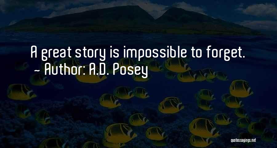 Storytellers Quotes By A.D. Posey