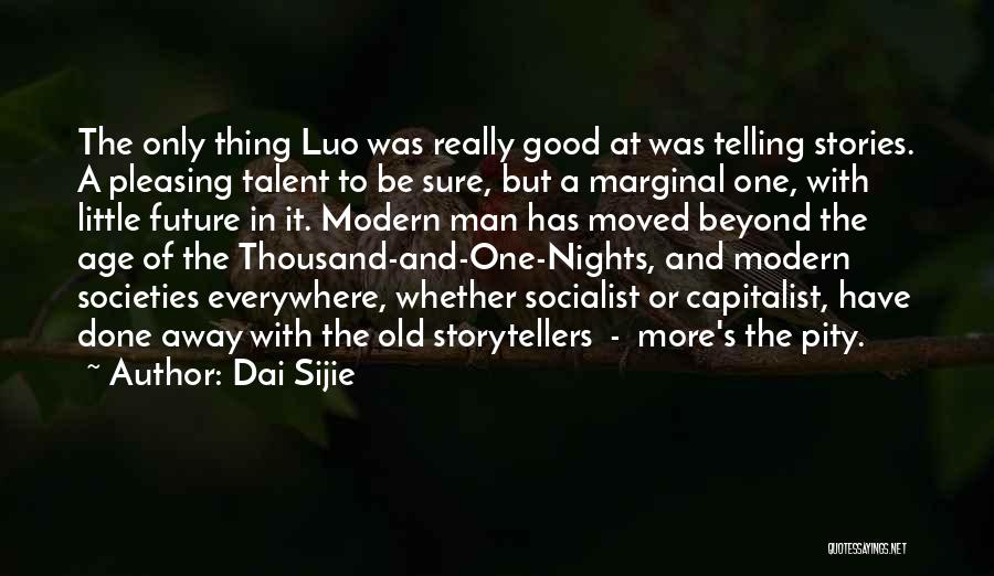 Storytellers Quotes By Dai Sijie