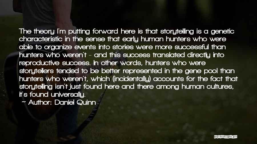 Storytellers Quotes By Daniel Quinn