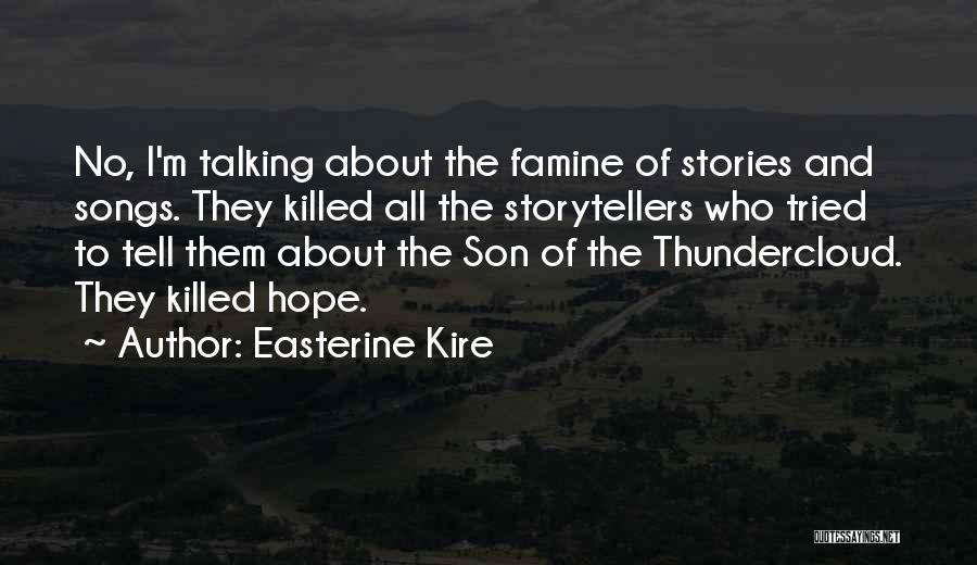 Storytellers Quotes By Easterine Kire