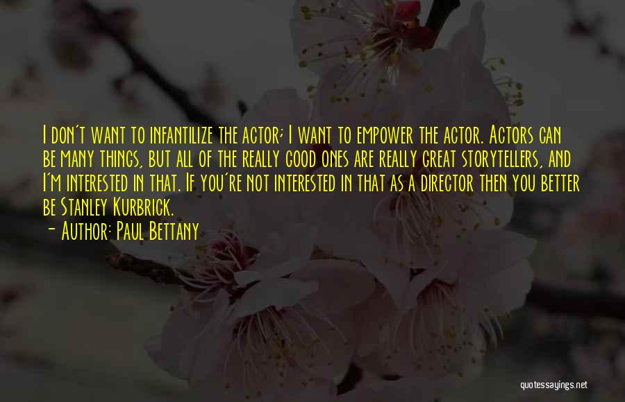 Storytellers Quotes By Paul Bettany