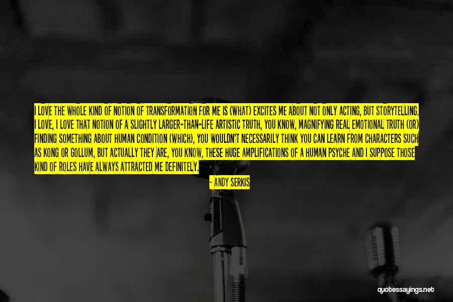 Storytelling And Life Quotes By Andy Serkis Storytelling And Life Quotes By Andy Serkis