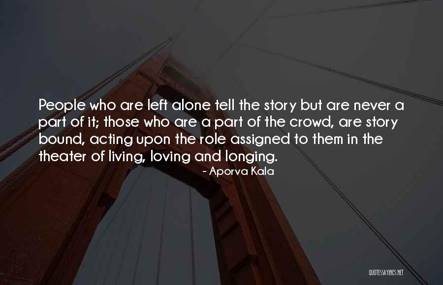 Storytelling And Life Quotes By Aporva Kala Storytelling And Life Quotes By Aporva Kala