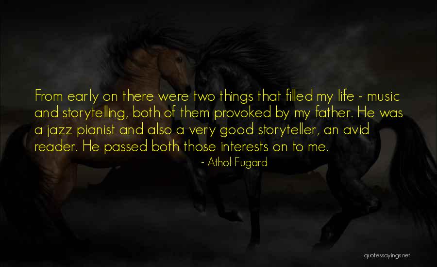Storytelling And Life Quotes By Athol Fugard Storytelling And Life Quotes By Athol Fugard