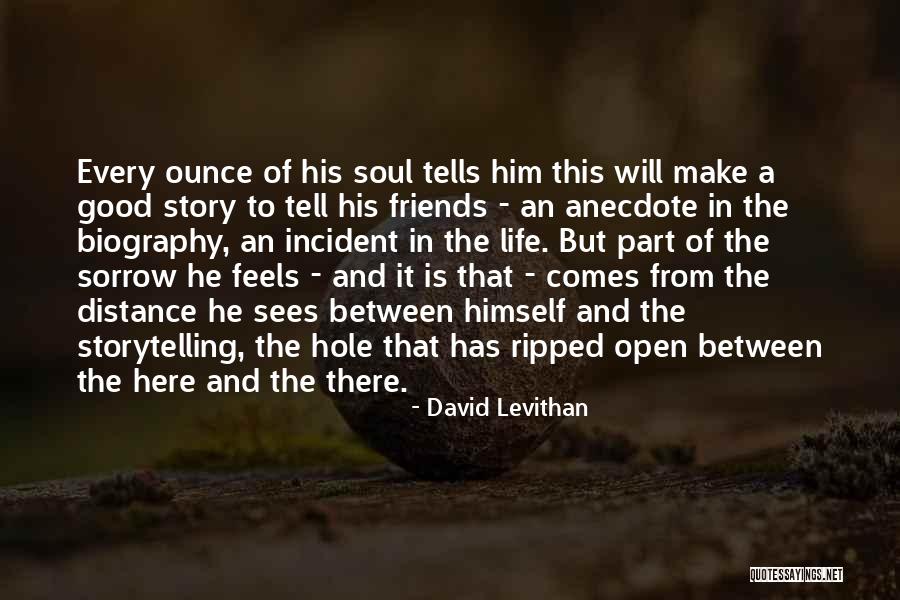 Storytelling And Life Quotes By David Levithan Storytelling And Life Quotes By David Levithan