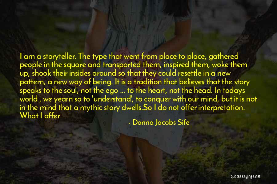 Storytelling And Life Quotes By Donna Jacobs Sife Storytelling And Life Quotes By Donna Jacobs Sife