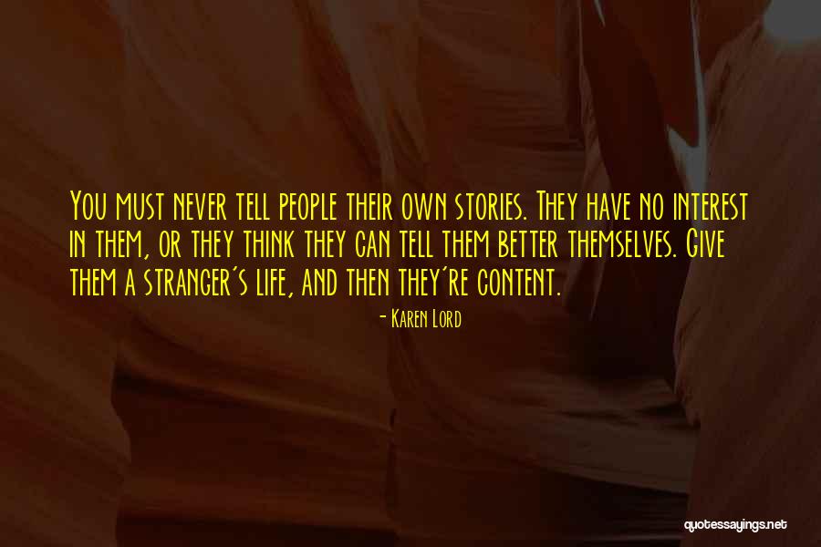 Storytelling And Life Quotes By Karen Lord Storytelling And Life Quotes By Karen Lord