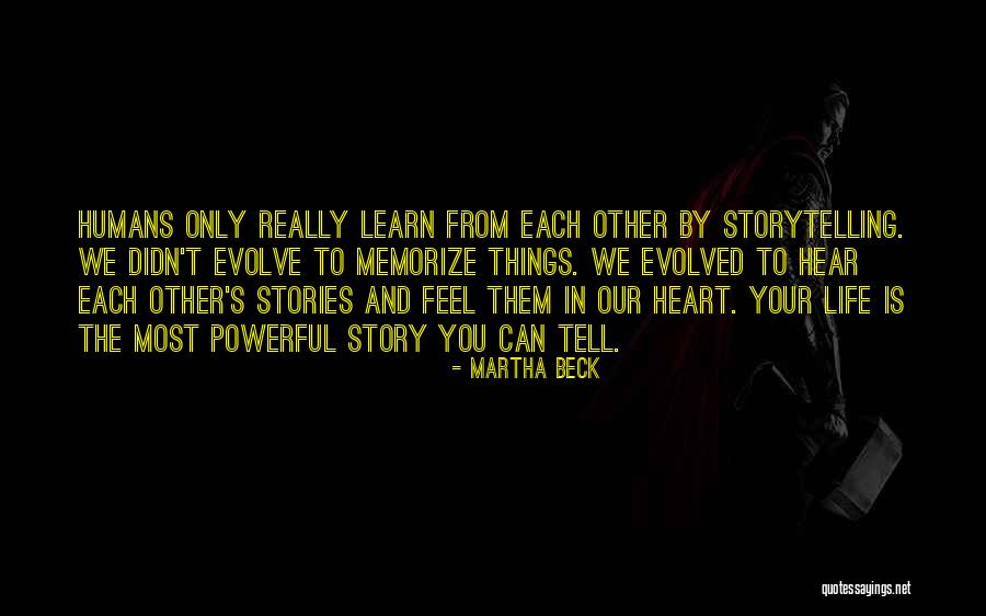 Storytelling And Life Quotes By Martha Beck Storytelling And Life Quotes By Martha Beck