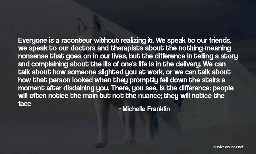 Storytelling And Life Quotes By Michelle Franklin Storytelling And Life Quotes By Michelle Franklin