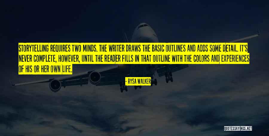 Storytelling And Life Quotes By Rysa Walker Storytelling And Life Quotes By Rysa Walker