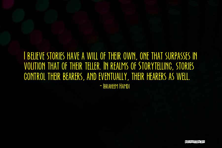 Storytelling And Stories Quotes By Ibraheem Hamdi Storytelling And Stories Quotes By Ibraheem Hamdi
