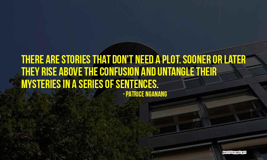 Storytelling And Stories Quotes By Patrice Nganang Storytelling And Stories Quotes By Patrice Nganang