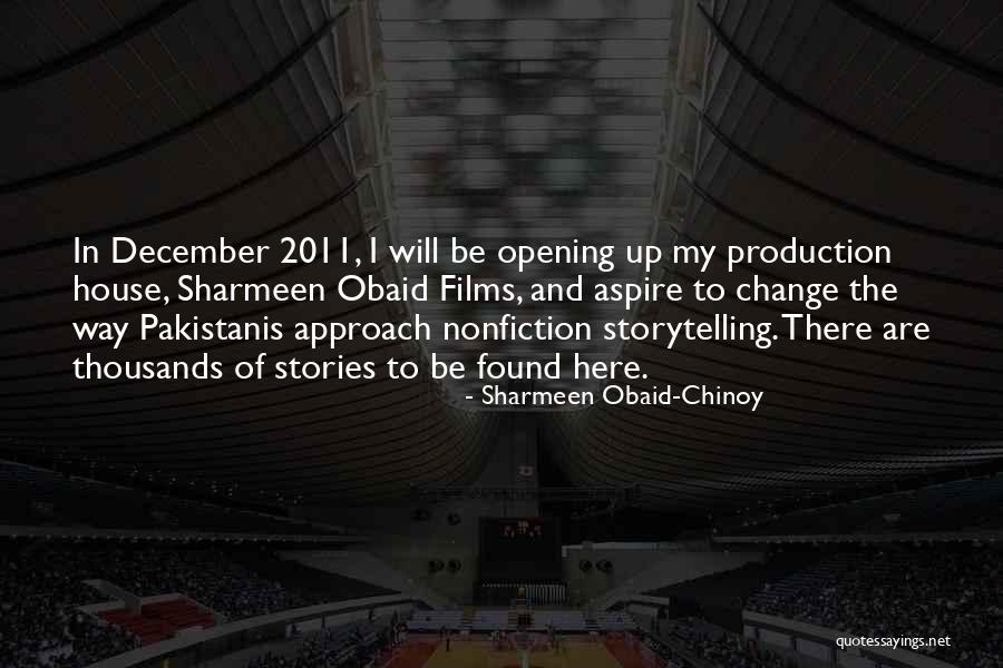 Storytelling And Stories Quotes By Sharmeen Obaid-Chinoy Storytelling And Stories Quotes By Sharmeen Obaid-Chinoy