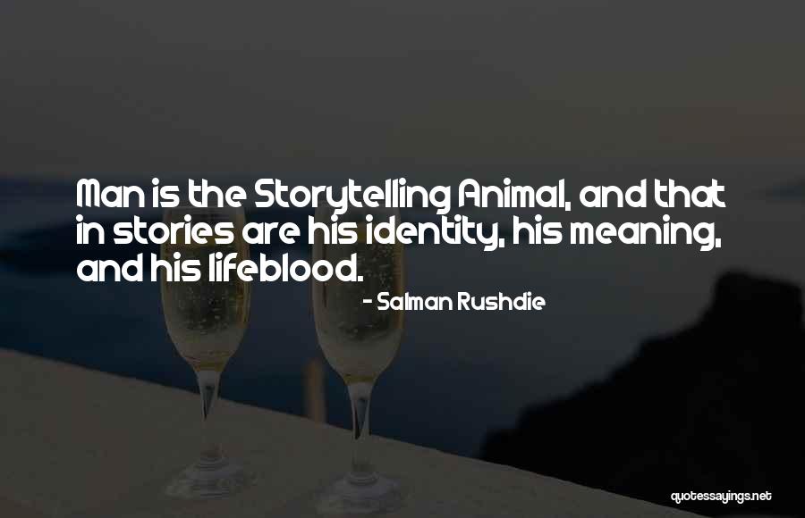 Storytelling Animal Quotes By Salman Rushdie