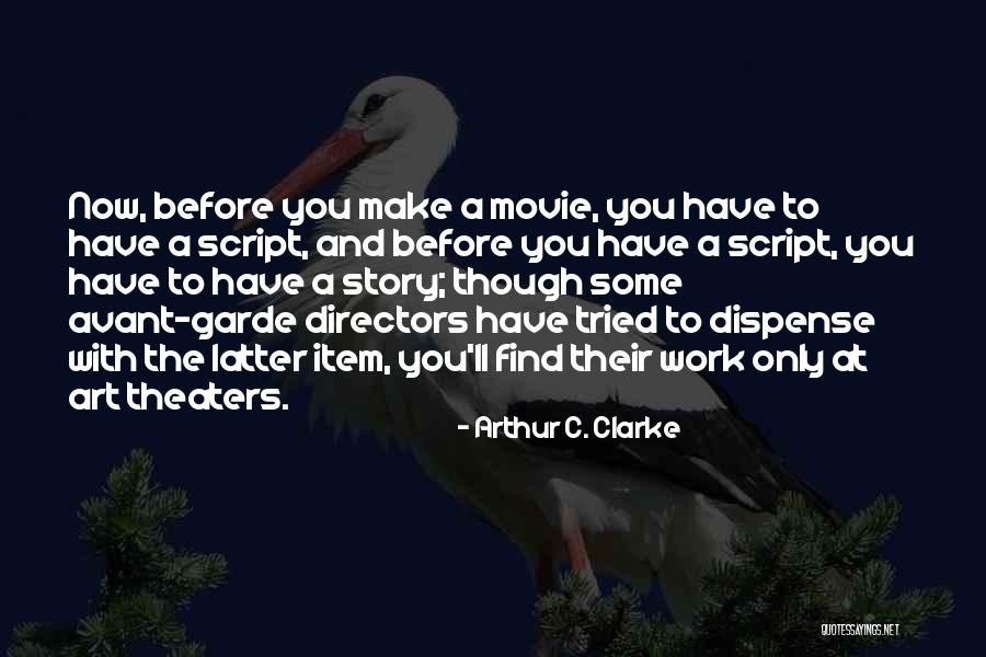 Storytelling Movie Quotes By Arthur C. Clarke