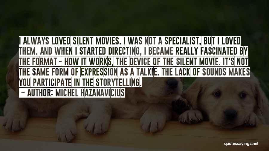 Storytelling Movie Quotes By Michel Hazanavicius