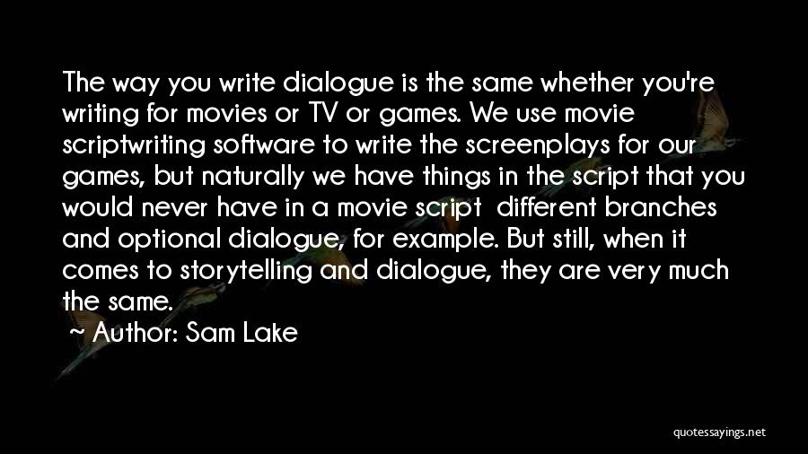 Storytelling Movie Quotes By Sam Lake