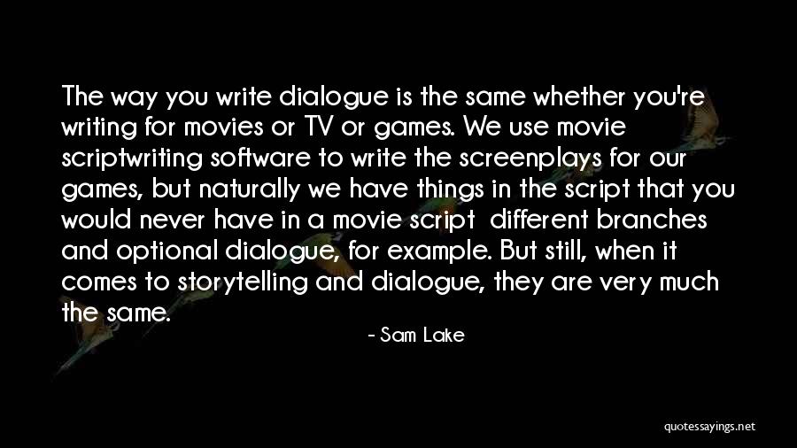 Storytelling Movie Quotes By Sam Lake