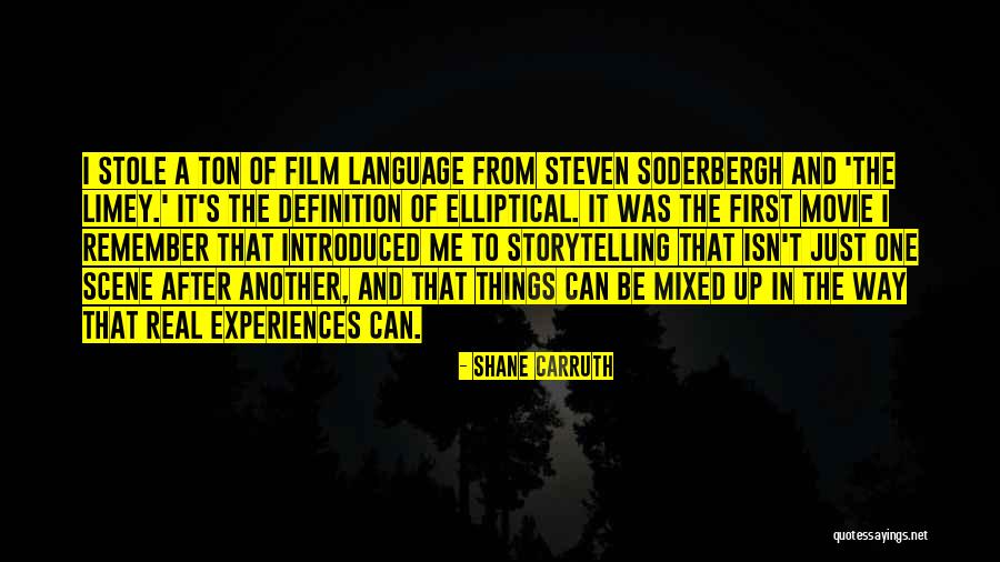 Storytelling Movie Quotes By Shane Carruth