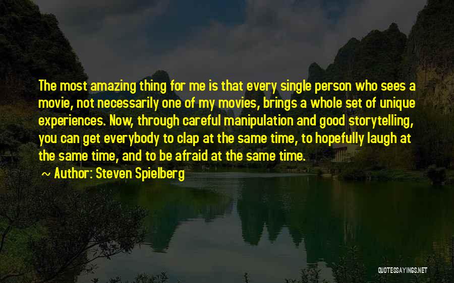 Storytelling Movie Quotes By Steven Spielberg