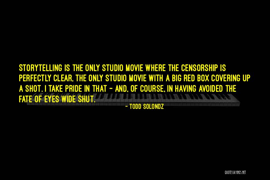 Storytelling Movie Quotes By Todd Solondz