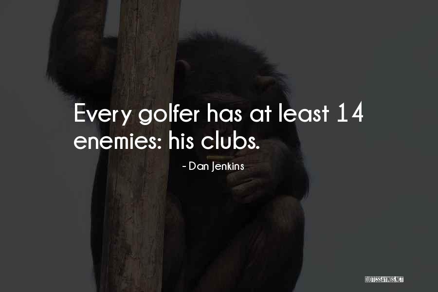 Stosic Jelena Quotes By Dan Jenkins Stosic Jelena Quotes By Dan Jenkins