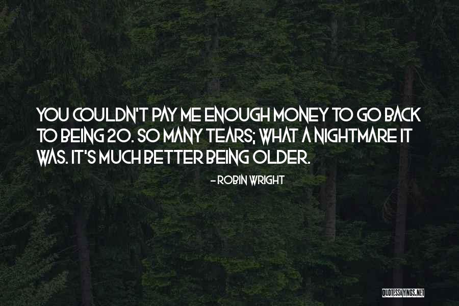 Stotinama Godina Quotes By Robin Wright Stotinama Godina Quotes By Robin Wright