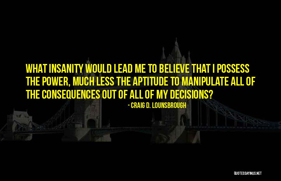 Stotinama Quotes By Craig D. Lounsbrough Stotinama Quotes By Craig D. Lounsbrough