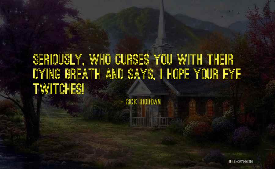 Stotine Cvjetova Quotes By Rick Riordan Stotine Cvjetova Quotes By Rick Riordan