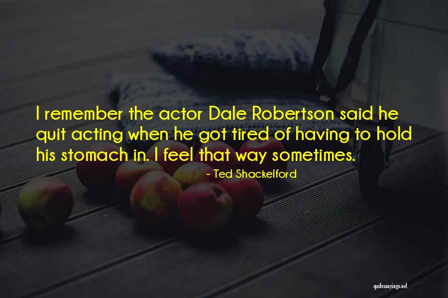 Stotler Murders Quotes By Ted Shackelford Stotler Murders Quotes By Ted Shackelford