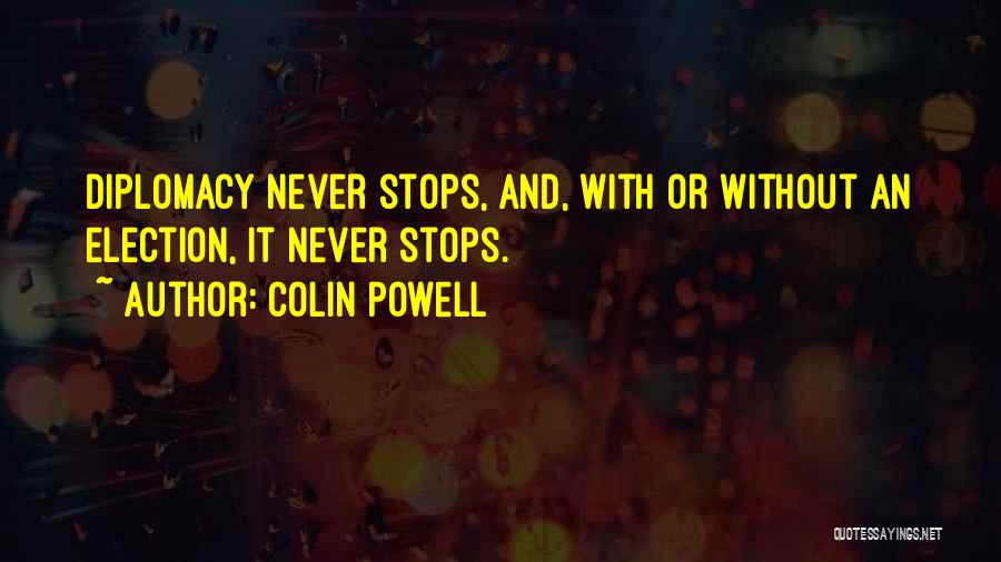 Stotts Phelps Quotes By Colin Powell