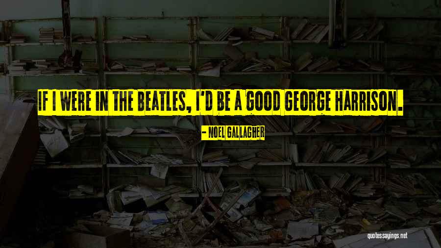 Stourbridge Quotes By Noel Gallagher Stourbridge Quotes By Noel Gallagher