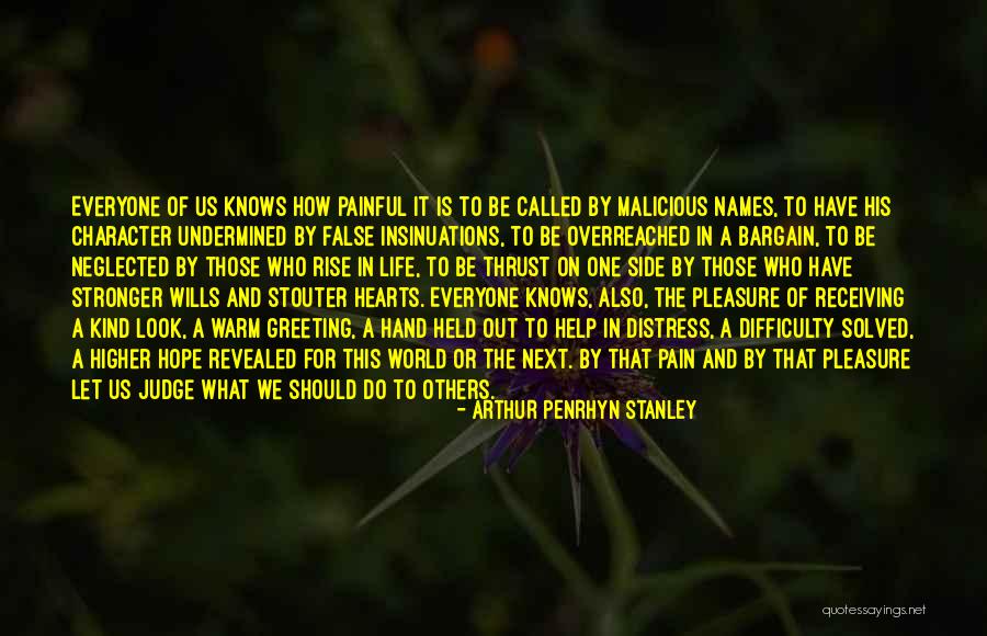 Stouter 6 Quotes By Arthur Penrhyn Stanley Stouter 6 Quotes By Arthur Penrhyn Stanley